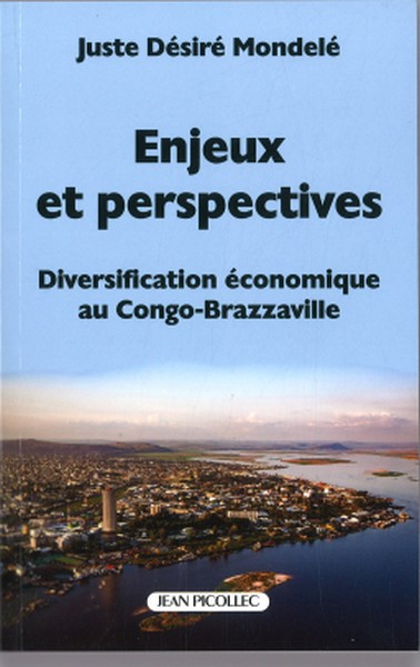 Couverture du livre "Enjeux et perspectives_Diversification économique au Congo-Brazzaville" de Juste Désiré Mondelé  