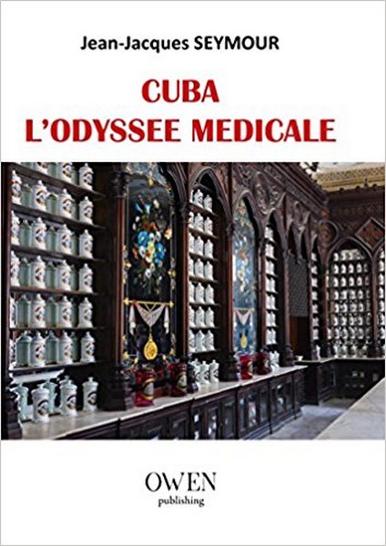 Couverture Cuba - L'Odyssée médicale de Jean-Jacques Seymour