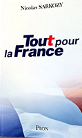 Visuel "Tout pour la France" de Nicolas Sarkozy