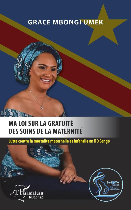 Ma loi sur la gratuité des soins de la maternité de Grace Mbongi (DR)