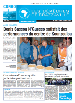 Les Dépêches de Brazzaville : Édition brazzaville du 22 avril 2024