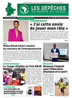 Les Dépêches de Brazzaville : Édition du 6e jour du 11 mai 2024