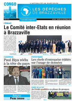 Les Dépêches de Brazzaville : Édition brazzaville du 28 octobre 2025 Les Dépêches de Brazzaville : Édition brazzaville du 28 octobre 2025