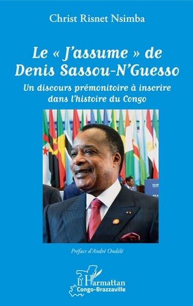 Visuel couverture  « Le "J’assume" de Denis Sassou-Nguesso », paru aux Éditions l’Harmattan