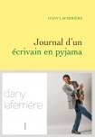 Dany Laferrière dans Journal d’un écrivain en pyjama ED Grasset