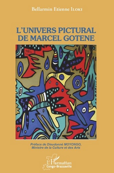 Couverture  l’Univers pictural de Marcel Gotène par Bellarmin Etienne Iloki