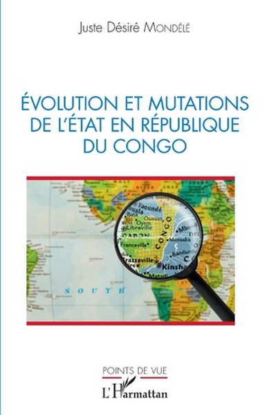Couverture de l’essai " Évolutions et mutations de l’État en République du Congo " de Juste Désiré Mondélé