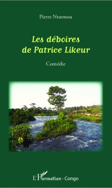 Photo : la couverture du roman « les Déboires de Patrice Likeur » de Pierre Ntsémou