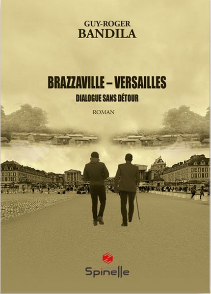 Couverture Brazzaville-Versailles/Dialogue sans détour
