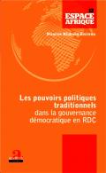 La couverture de Les pouvoirs politiques traditionnels dans la gouvernance démocratique en RDC